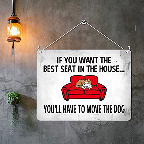 Kruzroyal MP436 If you want the best seat in the house... you'll have to move the dog Funny Novelty Retro Vintage Metal Wall Sign Plaque 20cm x 15cm