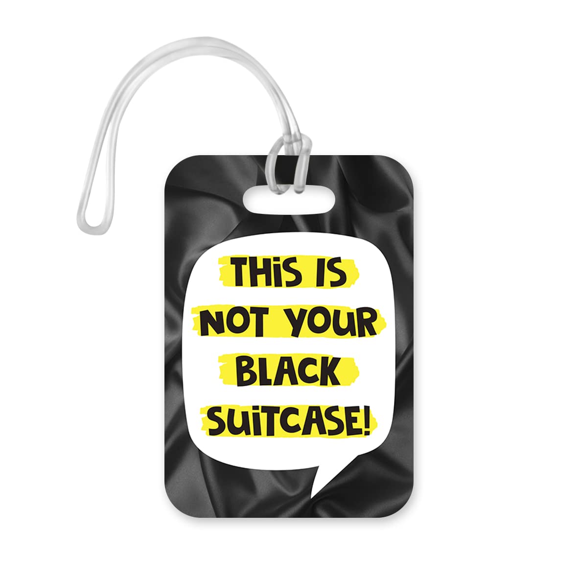 LT013 This is not Your Black Suitcase! Novelty Funny Unique Designer Gift Glossy Plastic Suitcase Luggage Tag