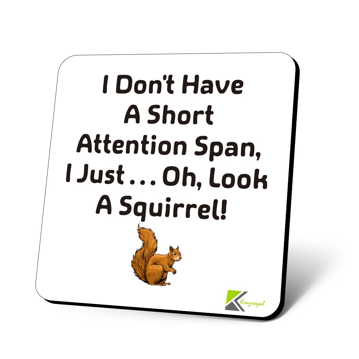 CS718 I don't have a short attention span,i just... oh,look a squirrel! Novelty Funny Coffee Tea Drink Gift Glossy MDF Wooden Coaster | Gifts for Men Women Friend Colleague