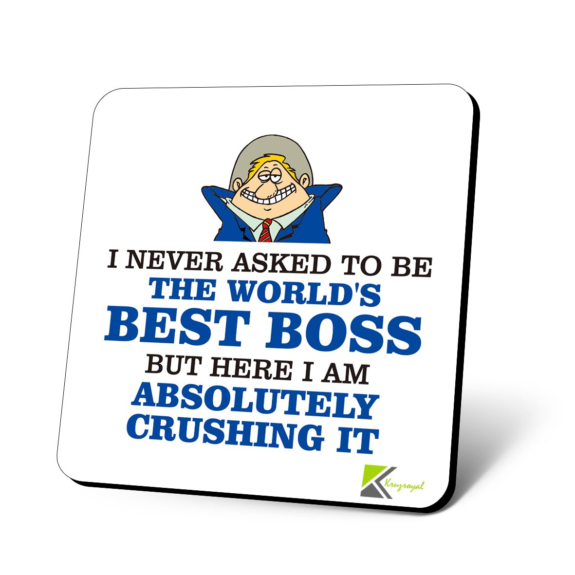 CS877 I Never Asked to be The World's Best boss but here i am Absolutely Crushing it Novelty Funny Coffee Tea Drink Gift Glossy MDF Wooden Coaster