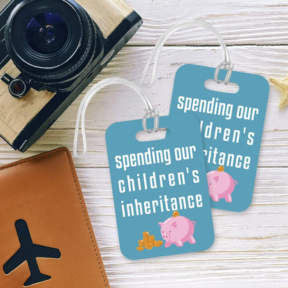 LT060 Spending Our Children's Inheritance Novelty Funny Unique Designer Gift Glossy Plastic Suitcase Luggage Tag