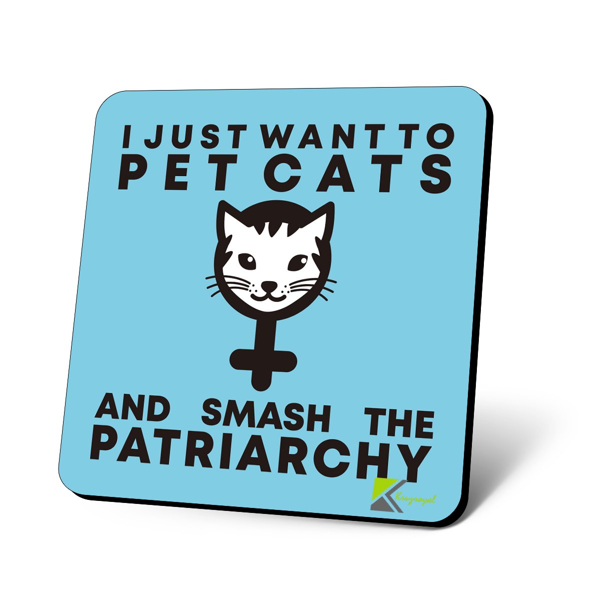 CS652 I just Want to pet Cats and Smash The Patriarchy Novelty Funny Coffee Tea Drink Gift Glossy MDF Wooden Coaster