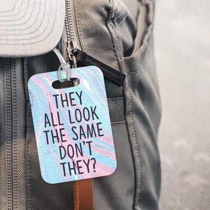 LT043 They All Look The Same Don't They? Novelty Funny Unique Designer Gift Glossy Plastic Suitcase Luggage Tag
