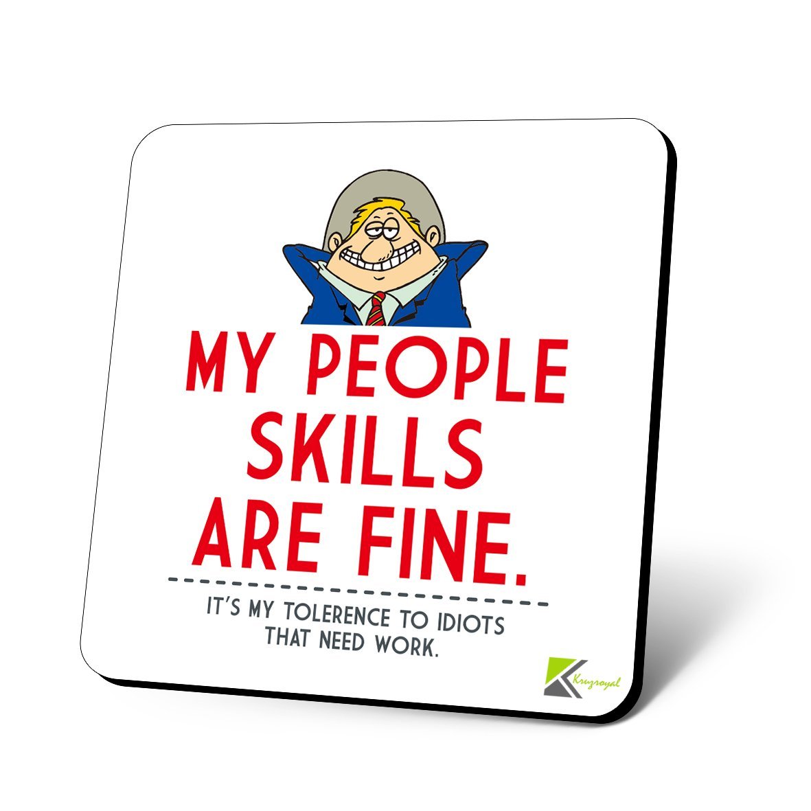 CS1042 My people skills are fine. It's my tolerance to idiots that needs work Novelty Funny Coffee Tea Drink Secret Santa Gift Glossy MDF Wooden Coaster for Colleague, Boss, Men, Women