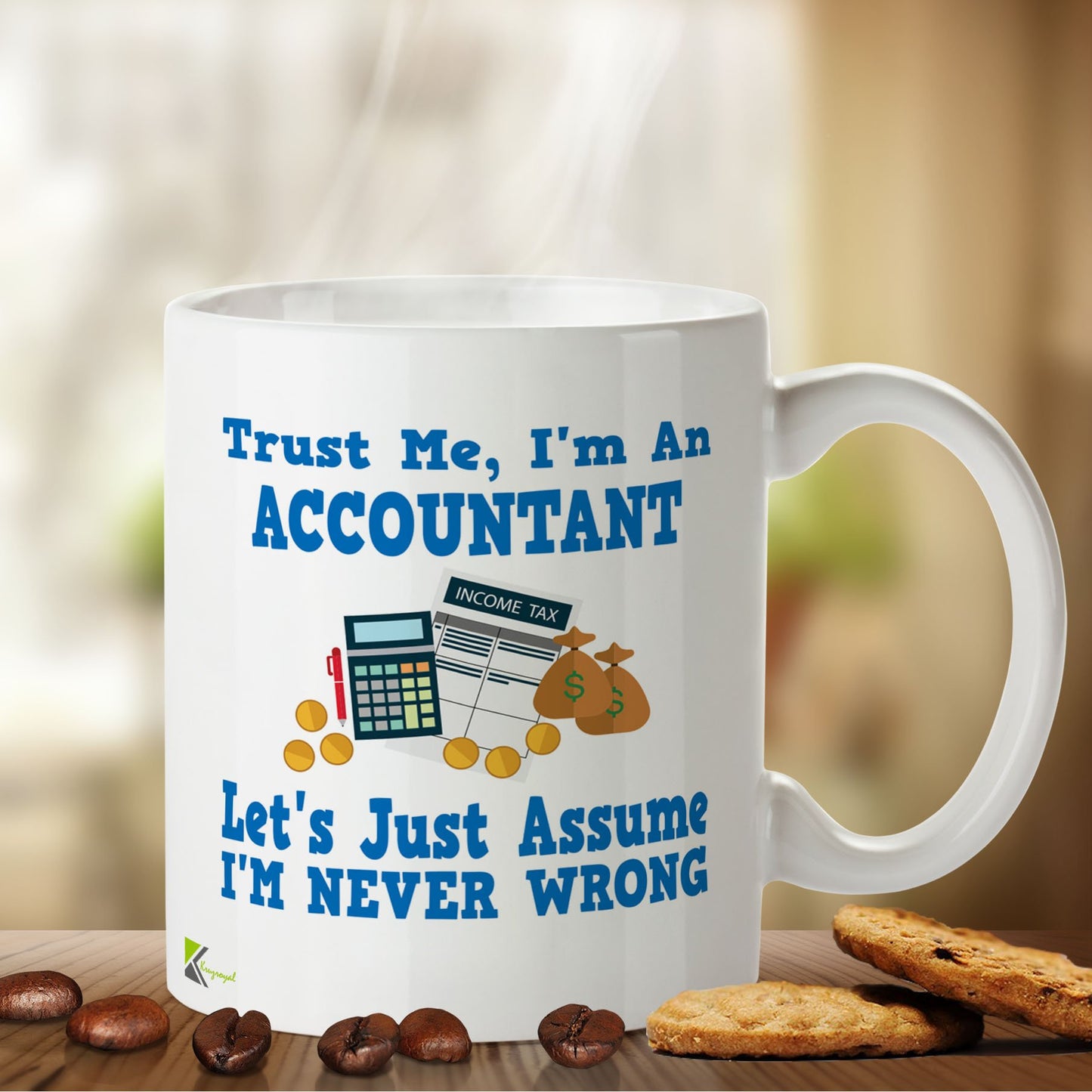 Kruzroyal DZ431 Trust ME, I'm an Accountant, Let's just Assume I'm Never Wrong. Funny Novelty Great Gift Idea Coffee Tea Mug