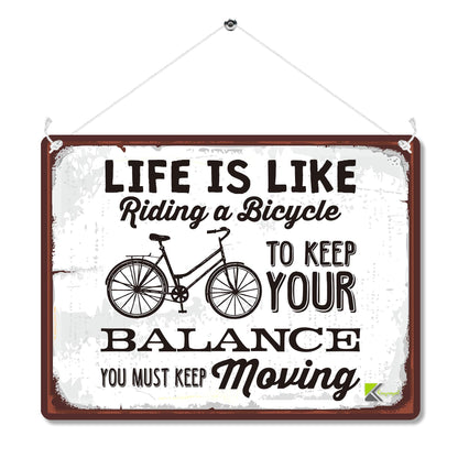 Kruzroyal MP181 Life is like riding a bicycle, to keep your balance you must keep moving Funny Novelty Retro Vintage Metal Wall Sign Plaque 20cm x 15cm