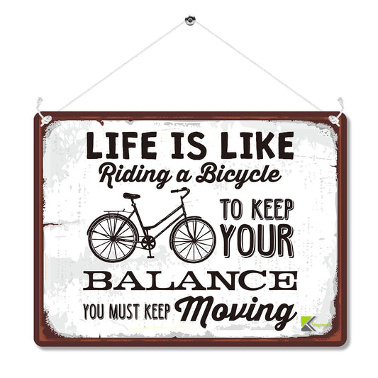 Kruzroyal MP181 Life is like riding a bicycle, to keep your balance you must keep moving Funny Novelty Retro Vintage Metal Wall Sign Plaque 20cm x 15cm