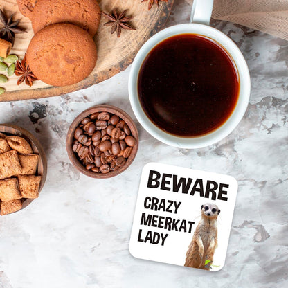 CS061 Beware crazy meerkat lady Novelty Funny Coffee Tea Drink Gift Glossy MDF Wooden Coaster | Gifts for Her, Women, Mum, Friend | Birthday & Animal Lover Present