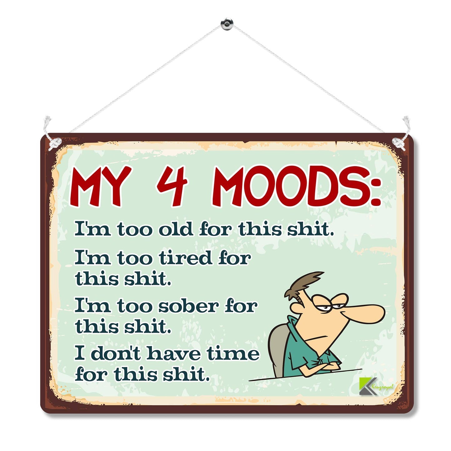 Kruzroyal MP103 My 4 Moods Funny Novelty Retro Vintage Metal Wall Sign Plaque 20cm x 15cm