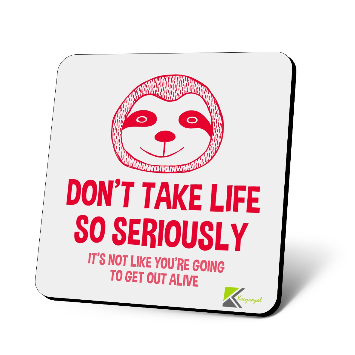 CS673 Don't take Life so Seriously, It's not Like You're Going to get Out Alive Novelty Funny Coffee Tea Drink Gift Glossy MDF Wooden Coaster