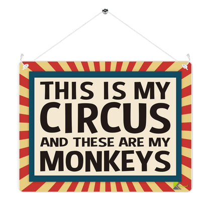 Kruzroyal MP334 This is my Circus,And these are my Monkeys. Funny Novelty Retro Vintage Metal Wall Sign Plaque 20cm x 15cm