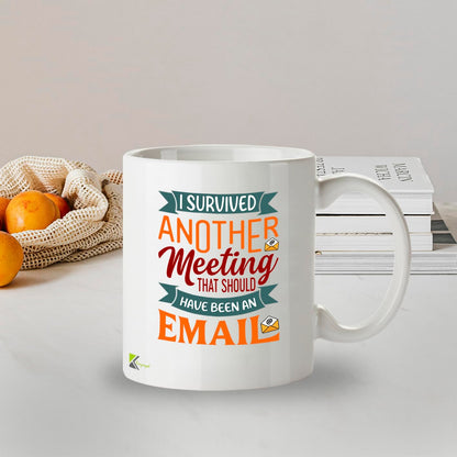 Kruzroyal Funny Work Mug | I Survived Another Meeting That Should Have Been an Email | Office Gift for Coworker Boss Men Women | 11oz