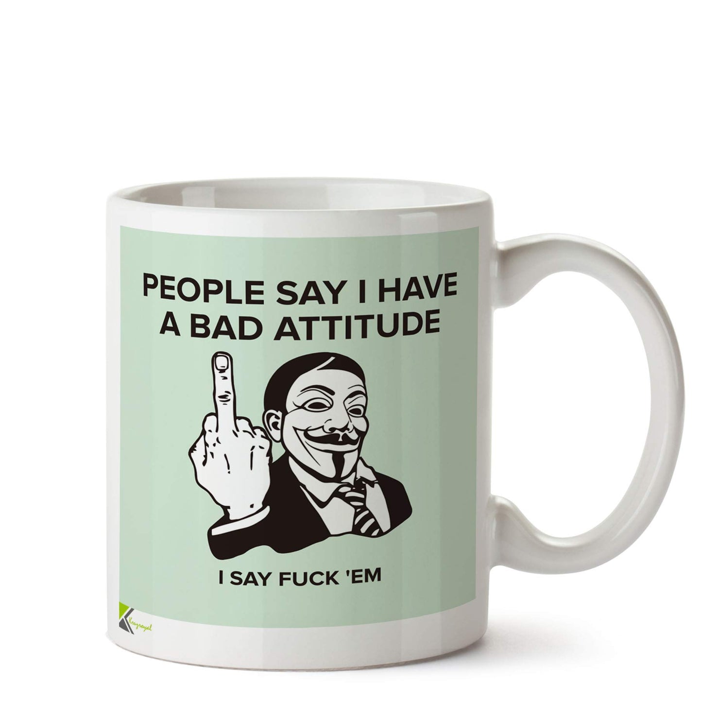 Kruzroyal DZ586 People say i Have a Bad Attitude, i say fu*k'em Funny Novelty Great Gift Idea Coffee Tea Ceramic Mug
