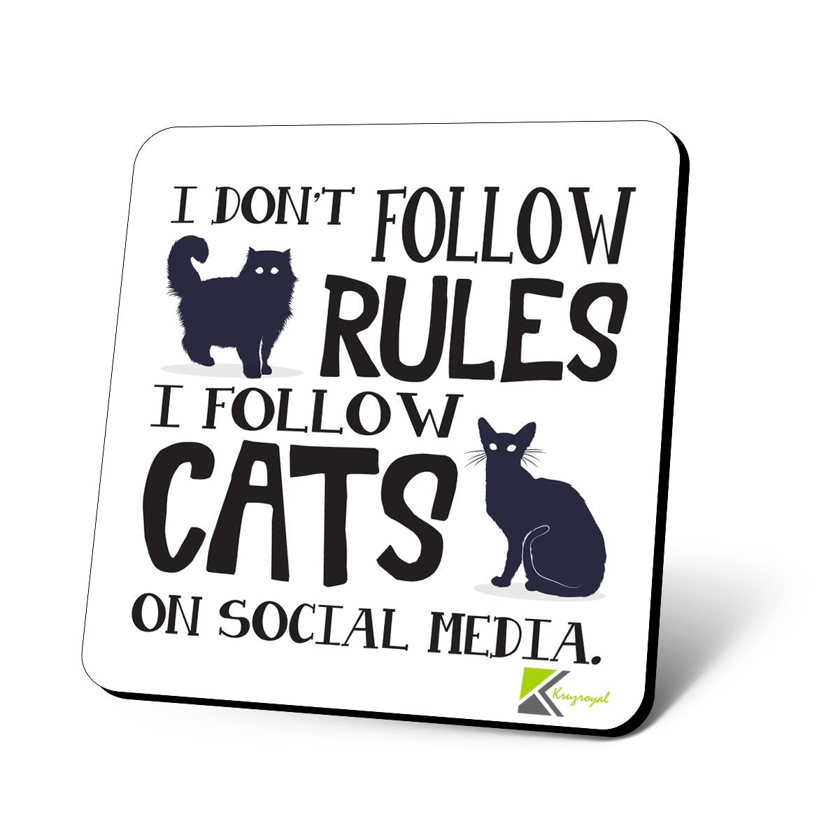 CS973 I Don't Follow Rules i Follow Cats on Social Media Novelty Funny Coffee Tea Drink Gift Glossy MDF Wooden Coaster