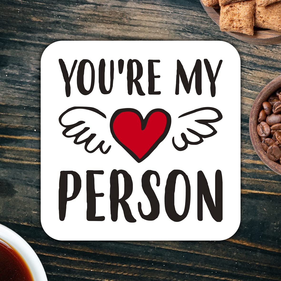 CS518 You're My Person Novelty Funny Coffee Tea Drink Gift Glossy MDF Wooden Coaster