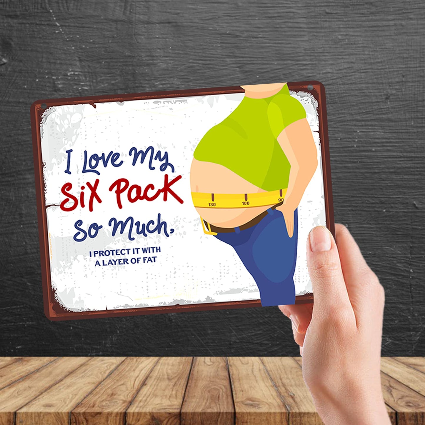 Kruzroyal MP123 I love my six pack so much. I protect it with a layer of fat. Funny Novelty Retro Vintage Metal Wall Sign Plaque 20cm x 15cm