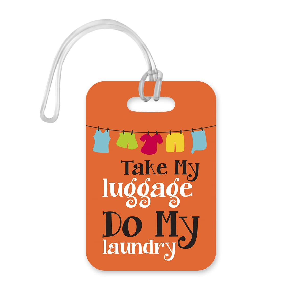 LT038 Take My Luggage do My Laundry Novelty Funny Unique Designer Gift Glossy Plastic Suitcase Luggage Tag