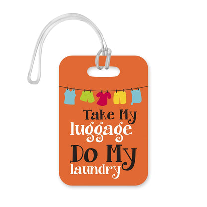 LT038 Take My Luggage do My Laundry Novelty Funny Unique Designer Gift Glossy Plastic Suitcase Luggage Tag