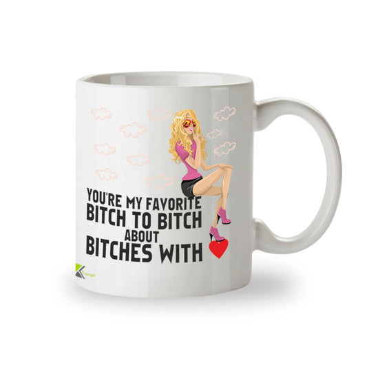 Kruzroyal Funny Best Friend Mug, You're My Favourite Bitch to Bitch About Bitches with Gossip, Novelty Gift for Work Bestie, Sister or BFF, White Ceramic Coffee Cup, 11 oz