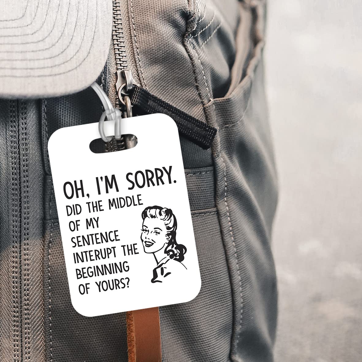 LT114 Oh. I'm Sorry. Did The Middle of My Sentence Interupt The Beginning of Yours? Novelty Funny Unique Designer Gift Glossy Plastic Suitcase Luggage Tag