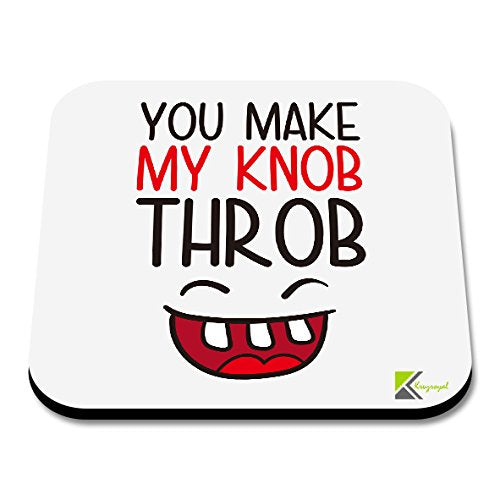 CS011 You Make My Knob Throb Novelty Funny Coffee Tea Drink Gift Glossy MDF Wooden Coaster