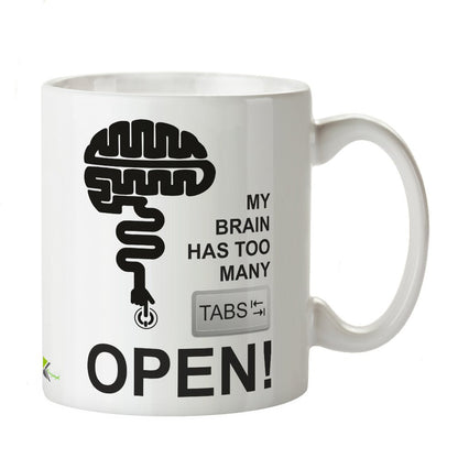 Kruzroyal DZ216 My Brain has Too Many tabs Open! Funny Novelty Great Gift Idea Coffee Tea Mug