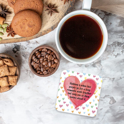 CS766 Stalking is When Two People go for a Long Romantic Walk Together but only one of Them Knows About it Novelty Funny Coffee Tea Drink Gift Glossy MDF Wooden Coaster
