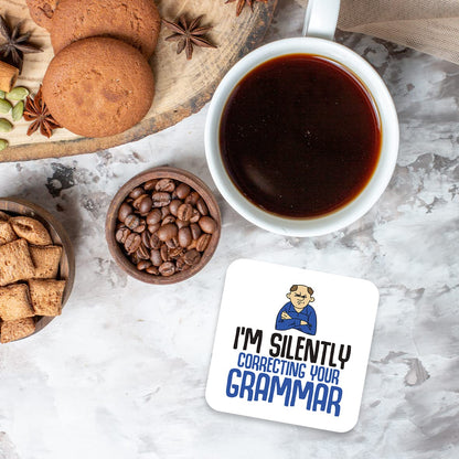 CS455 I'm Silently Correcting Your Grammar Novelty Funny Coffee Tea Drink Gift Glossy MDF Wooden Coaster
