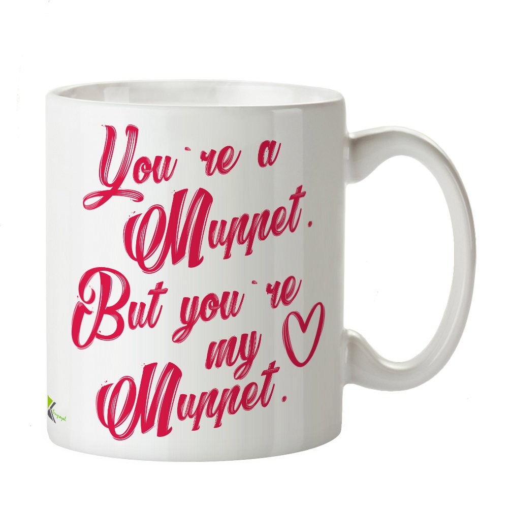 Kruzroyal DZ312 You're a Muppet,but You're My Muppet Funny Novelty Great Gift Idea Coffee Tea Mug