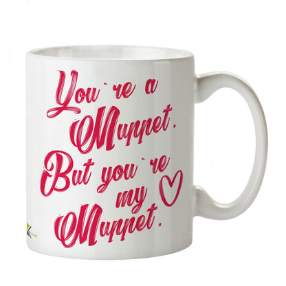 Kruzroyal DZ312 You're a Muppet,but You're My Muppet Funny Novelty Great Gift Idea Coffee Tea Mug