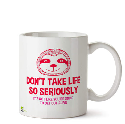 Kruzroyal Don't Take Life Seriously Sloth Mug | Funny Dark Humour Quote Ceramic Coffee Tea Cup Gift for Friend, Relaxer