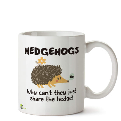 Kruzroyal DZ523 Hedgehogs Why Can't They just Share The Hedge? Funny Novelty Great Gift Idea Coffee Tea Ceramic Mug