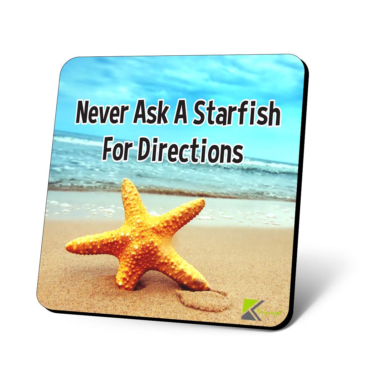 CS1147 Never Ask a Starfish for Directions Novelty Funny Coffee Tea Drink Gift Glossy MDF Wooden Coaster