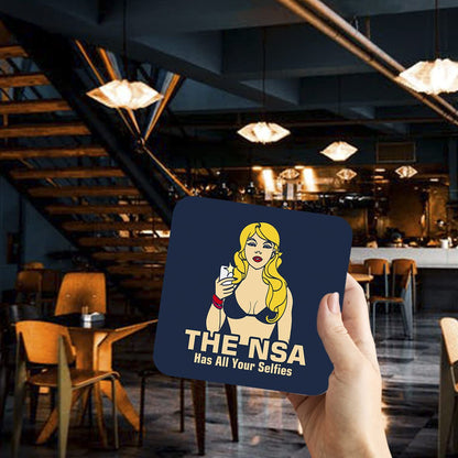 CS500 The NSA has All Your Selfies Novelty Funny Coffee Tea Drink Gift Glossy MDF Wooden Coaster