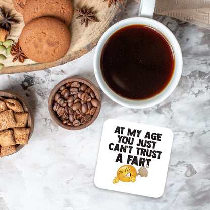 CS724 at My Age You just Can't Trust a Fart Novelty Funny Coffee Tea Drink Gift Glossy MDF Wooden Coaster
