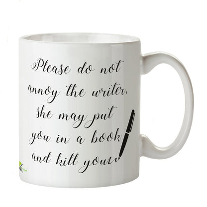 Kruzroyal DZ290 Please do not Annoy The Writer, she May Put You in a Book and Kill You Funny Novelty Great Gift Idea Coffee Tea Mug