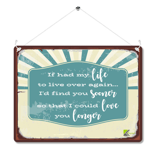 Kruzroyal Romantic Love Quote Metal Wall Sign, If I Had My Life To Live Over Again Plaque Gift, Retro Vintage Tin Decor for Home or Bedroom, 20x15cm MP052