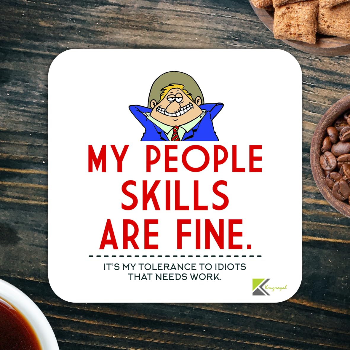 CS1042 My people skills are fine. It's my tolerance to idiots that needs work Novelty Funny Coffee Tea Drink Secret Santa Gift Glossy MDF Wooden Coaster for Colleague, Boss, Men, Women