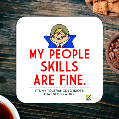 CS1042 My people skills are fine. It's my tolerance to idiots that needs work Novelty Funny Coffee Tea Drink Secret Santa Gift Glossy MDF Wooden Coaster for Colleague, Boss, Men, Women