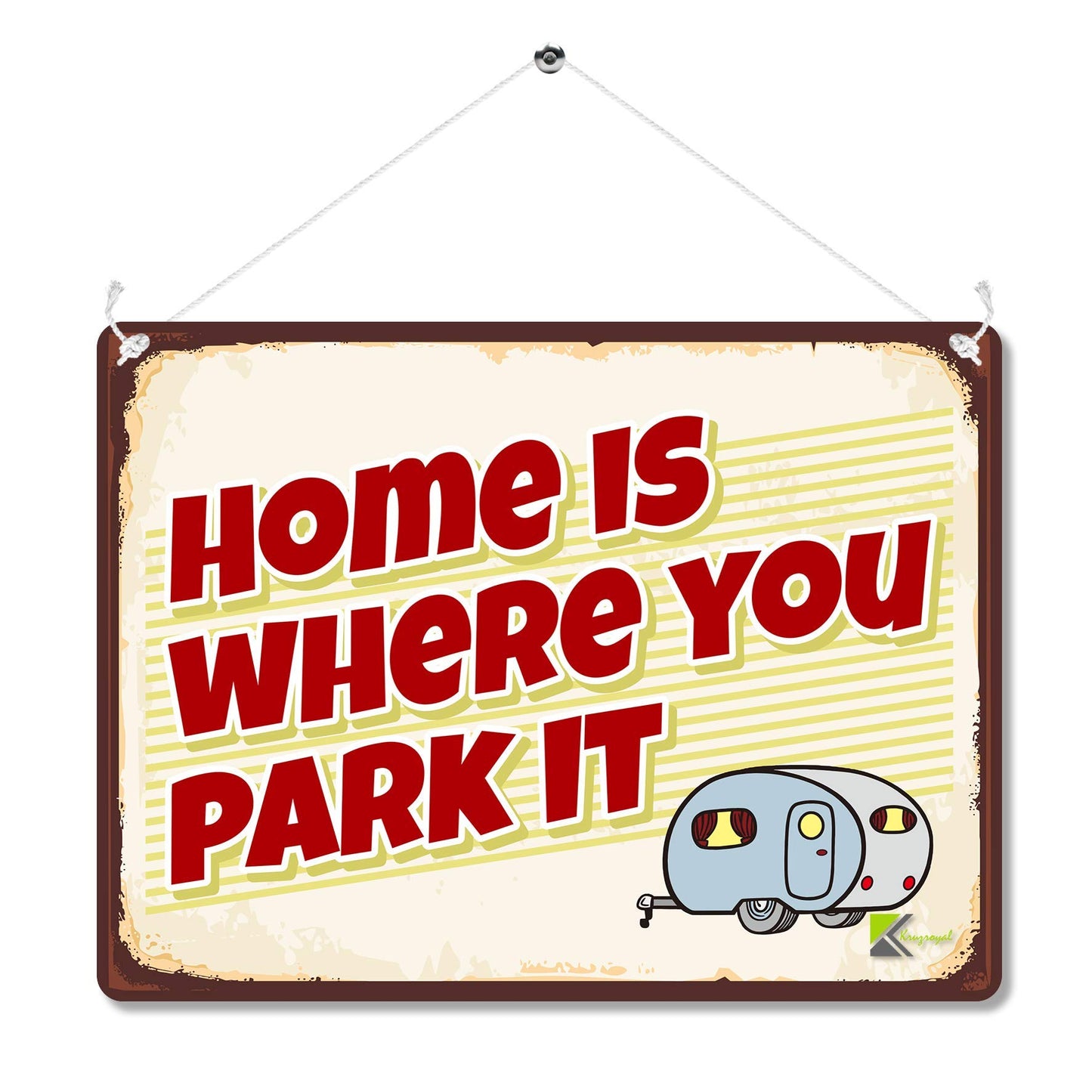 Kruzroyal MP107 Home is where you park it/caravan Funny Novelty Retro Vintage Metal Wall Sign Plaque 20cm x 15cm
