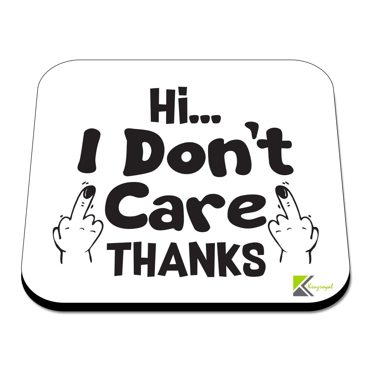 CS301 Hi.. I Don't Care Thanks Novelty Funny Coffee Tea Drink Gift Glossy MDF Wooden Coaster