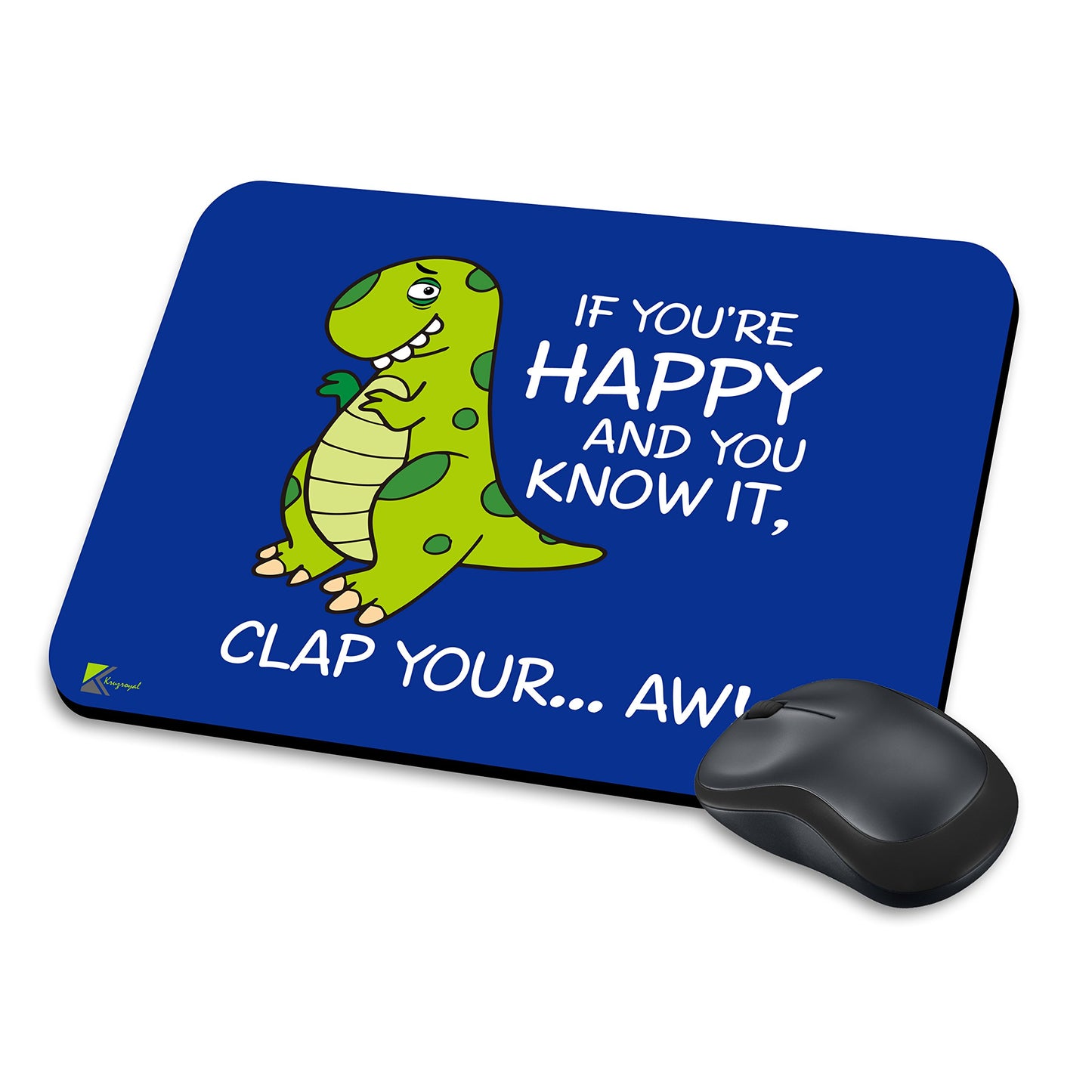 MM159 - If You're Happy And You Know It, Clap Your ... AW! Funny Novelty Gift Mousemat/MousePad Anti Slip Laptop Computer PC Mouse Mat