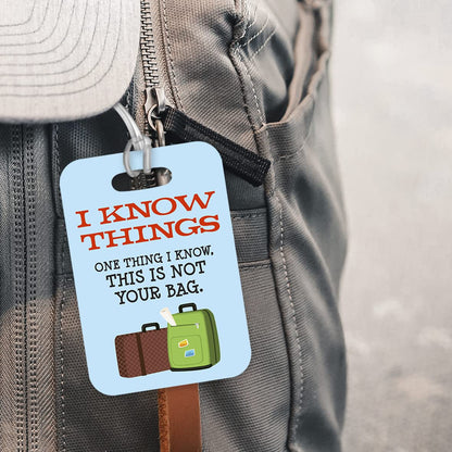 LT156 I Know Things. One Thing I Know, This is Not Your Bag. Novelty Funny Unique Designer Gift Glossy Plastic Suitcase Luggage Tag