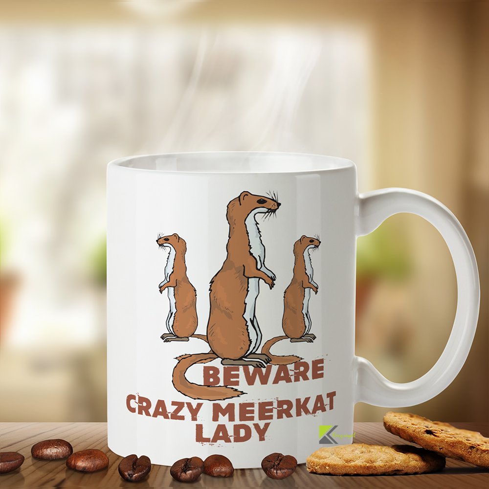Kruzroyal Meerkat Mug, Beware Crazy Meerkat Lady Funny Novelty Great Gift Idea Coffee Tea Cup, Unique Gift for Meerkat Lovers, Dishwasher & Microwave Safe, 11oz