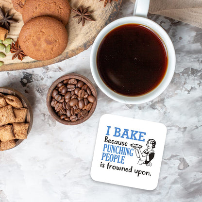 CS471 I Bake Because Punching People is Frowned Upon Novelty Funny Coffee Tea Drink Gift Glossy MDF Wooden Coaster
