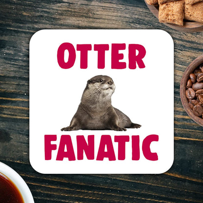 CS615 Otter Fanatic Novelty Funny Coffee Tea Drink Gift Glossy MDF Wooden Coaster