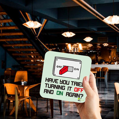 CS070 Have you tried turning it off and on again? Novelty Funny Coffee Tea Gift Glossy MDF Wooden Coaster | Gifts for Tech Support, Dad, Men, Colleagues – MDF Drink Mat – Fathers Day & Geek Present
