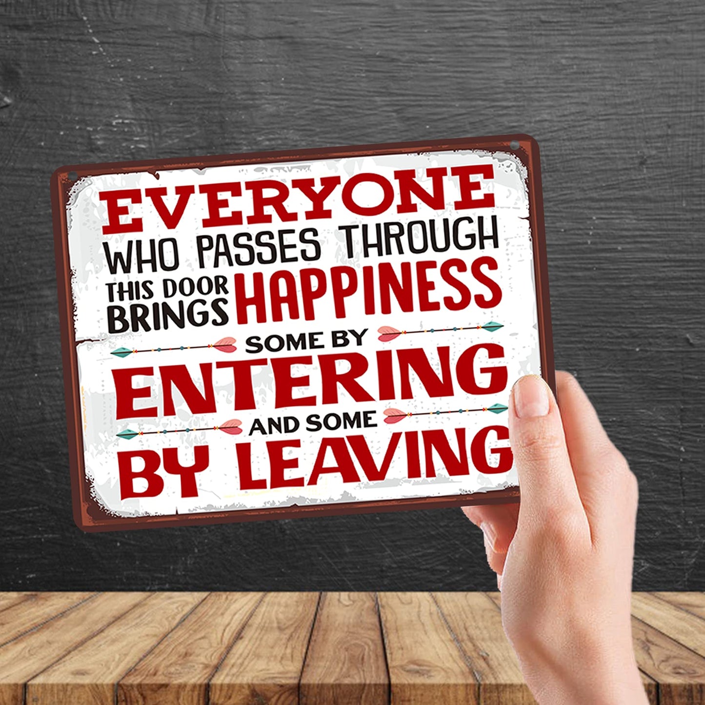 Kruzroyal MP124 Everyone who passes through this door brings happiness some by entering and some by leaving Funny Novelty Retro Vintage Metal Wall Sign Plaque 20cm x 15cm