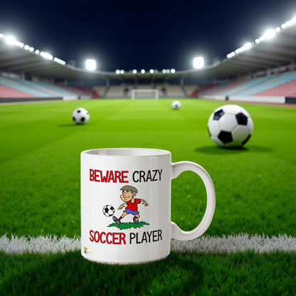 Kruzroyal "Beware Crazy Soccer Player Funny Mug - 11oz Ceramic Coffee Cup, Novelty Gift for Players, Coaches, Fans, Men, Women, Dad