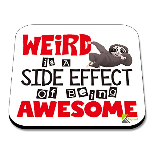 CS045 Weird is a Side Effect of Being Awesome Novelty Funny Coffee Tea Drink Gift Glossy MDF Wooden Coaster